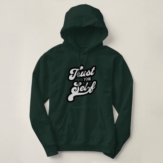 Vertraue Dir Selbst T-Shirt Hoodie (Design vorne)