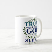 Vertraue Gott, der niemals schläft Ästhetischer Ch Kaffeetasse (VorderseiteRechts)