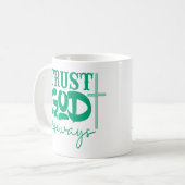 Vertraue Gott immer, Christlich Kaffeetasse (Vorderseite Links)