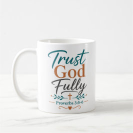 Vertraue Gott völlig - Christlicher Glaubenszitat Kaffeetasse