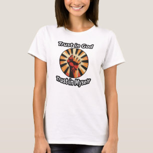 Vertraue in Gott, vertraue in mich selbst T-Shirt
