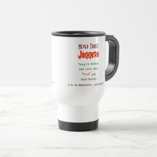 Vertraue Joggern nie. | Funny Travel Pendler Tasse (VorderseiteRechts)