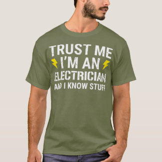 Vertraue mir als Elektromann und ich kenne Stuff T-Shirt