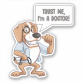 Vertraue mir, dass ich Arzt bin Aufkleber (Vorderseite)