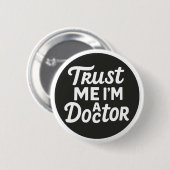 Vertraue mir, dass ich Arzt bin Button (Vorne & Hinten)