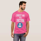 Vertraue mir, dass ich Arzt Shirt Funny Doctor Spa (Vorne ganz)
