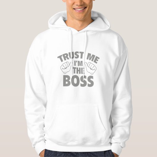 Vertraue mir, dass ich der Boss bin Hoodie (Vorderseite)