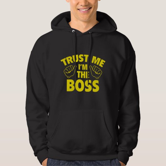 Vertraue mir, dass ich der Boss bin Hoodie (Vorderseite)