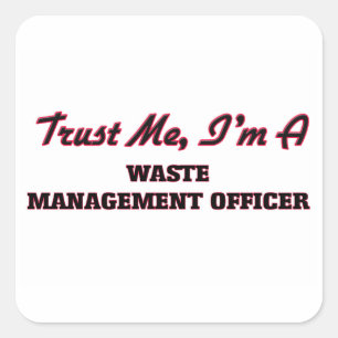 Vertraue mir, dass ich ein Abfallmanagement-Offizi Quadratischer Aufkleber