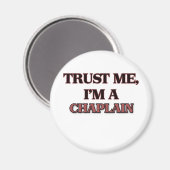 Vertraue mir, dass ich ein CHAPLAIN bin Magnet (Vorderseite/Rückseite)