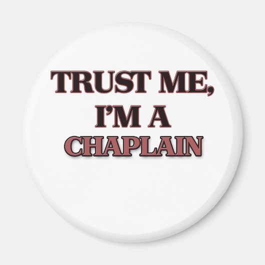 Vertraue mir, dass ich ein CHAPLAIN bin Magnet (Vorne)