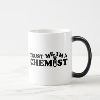 Vertraue mir, dass ich ein Chemist bin Verwandlungstasse