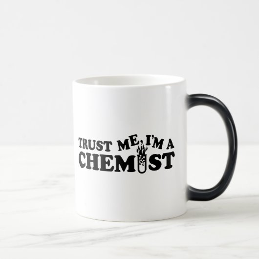 Vertraue mir, dass ich ein Chemist bin Verwandlungstasse (Rechts)
