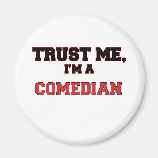 Vertraue mir, dass ich ein Comedian bin Magnet (Vorne)