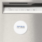 Vertraue mir, dass ich ein E-Mail-Träger bin Magnet (In Situ (Geschirrspüler))