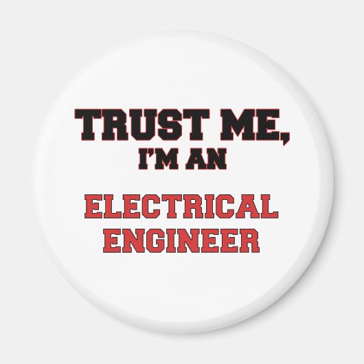 Vertraue mir, dass ich ein Elektroingenieur bin Magnet (Vorne)