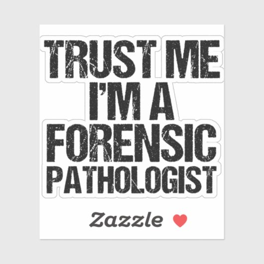 Vertraue mir, dass ich ein forensischer Pathologe Aufkleber (Blatt)