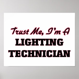 Vertraue mir, dass ich ein Lichttechniker bin Poster