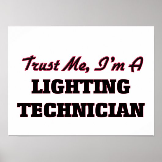 Vertraue mir, dass ich ein Lichttechniker bin Poster (Vorne)