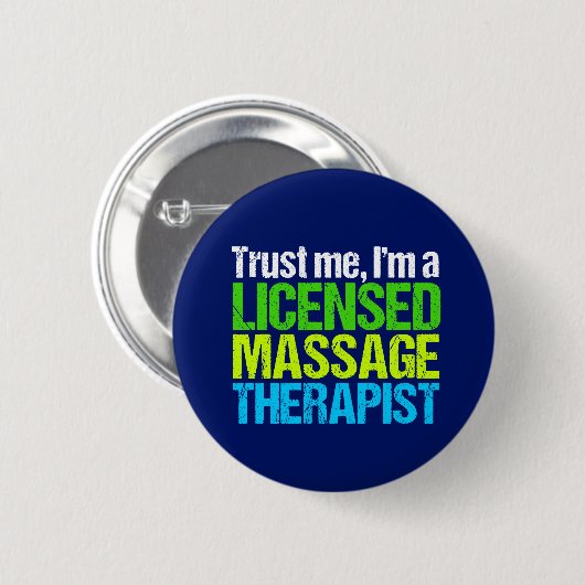 Vertraue mir, dass ich ein lizenzierter Massagethe Button (Vorne & Hinten)