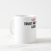 Vertraue mir, dass ich ein Lügner bin Kaffeetasse (Vorderseite Links)