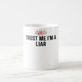 Vertraue mir, dass ich ein Lügner bin Kaffeetasse (Mittel)
