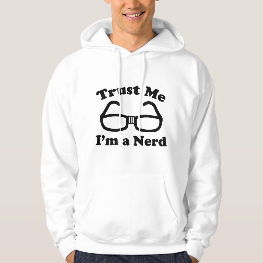 Vertraue mir, dass ich ein Nerd bin Hoodie (Vorderseite)