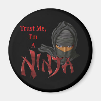 Vertraue mir, dass ich ein Ninja bin Magnet