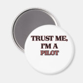 Vertraue mir, dass ich ein PILOT bin Magnet (Vorderseite/Rückseite)