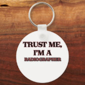 Vertraue mir, dass ich ein RADIOGRAFIER bin Schlüsselanhänger (Vorderseite)