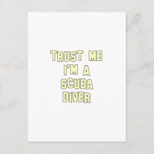 Vertraue mir, dass ich ein Scuba Diver bin Postkarte