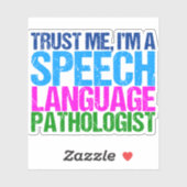 Vertraue mir, dass ich ein SLP-Sprachpathologe bin Aufkleber (Blatt)