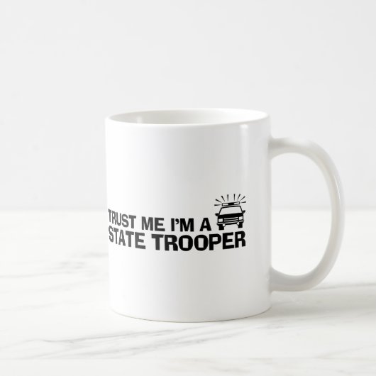 Vertraue mir, dass ich ein Staat-Trooper bin Kaffeetasse (Rechts)