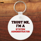 Vertraue mir, dass ich ein Systemadministrator bin Schlüsselanhänger (Vorderseite)