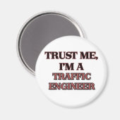 Vertraue mir, dass ich ein TRAFFIC-ENGINEER bin Magnet (Vorderseite/Rückseite)