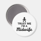 Vertraue mir, dass ich eine Hebamme bin Magnet (Vorderseite/Rückseite)