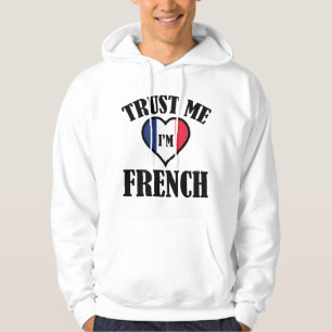 Vertraue mir, dass ich Französisch bin Hoodie