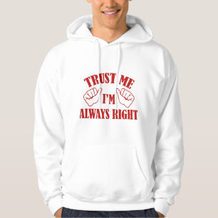 Vertraue mir, dass ich immer recht habe hoodie