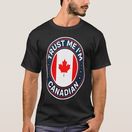 Vertraue mir, dass ich Kanadier bin T-Shirt (Vorderseite)