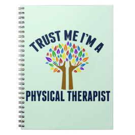 Vertraue mir, dass ich Physiktherapeutin bin Notizblock