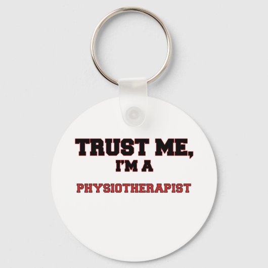 Vertraue mir, dass ich Physiotherapeutin bin Schlüsselanhänger (Vorderseite)