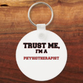 Vertraue mir, dass ich Physiotherapeutin bin Schlüsselanhänger (Vorderseite)
