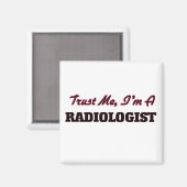 Vertraue mir, dass ich Radiologe bin Magnet (Vorderseite/Rückseite)