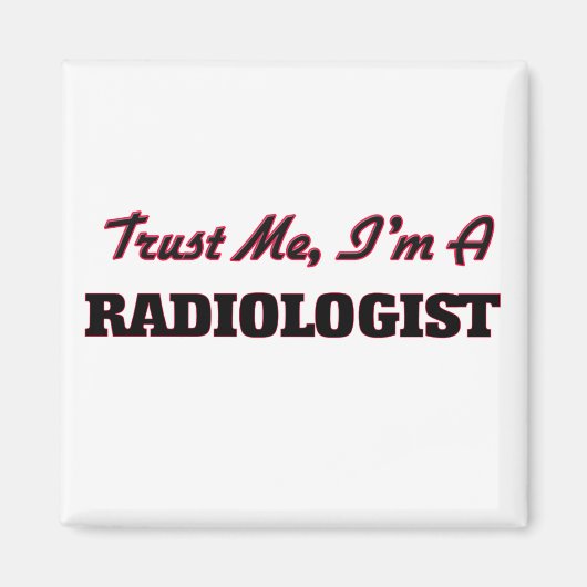 Vertraue mir, dass ich Radiologe bin Magnet (Vorne)
