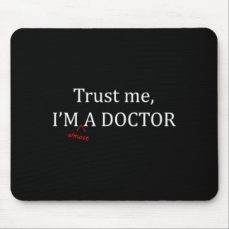 Vertraue mir, fast ein Arzt - Lustiges Geschenk fü Mousepad