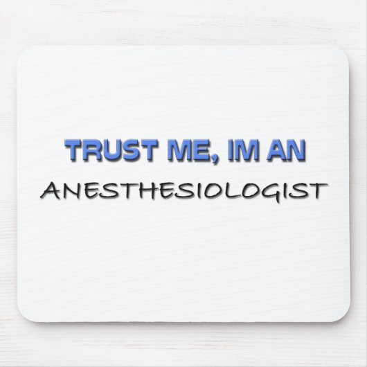 Vertraue mir, ich bin Anästhesist Mousepad (Vorne)