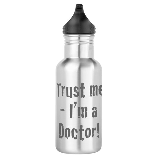 "Vertraue mir - ich bin Arzt". Funny Edelstahlflasche (Rechts)