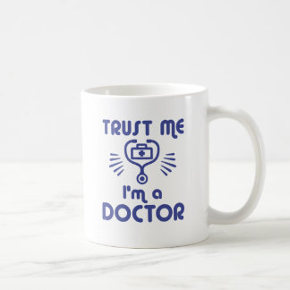 Vertraue mir, ich bin Arzt Kaffeetasse