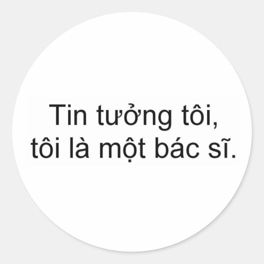 Vertraue mir, ich bin Arzt Runder Aufkleber (Vorderseite)