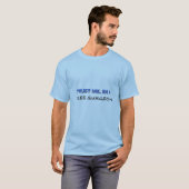 Vertraue mir, ich bin Baumchirurg T-Shirt (Vorne ganz)